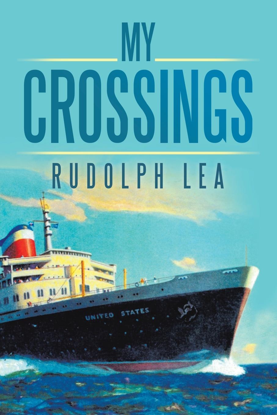 Cover: 9781532083211 | My Crossings | Rudolph Lea | Taschenbuch | Paperback | Englisch | 2020
