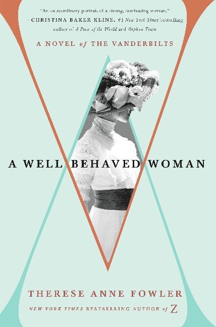 Cover: 9781250202758 | A Well-Behaved Woman | A Novel of the Vanderbilts | Fowler | Buch