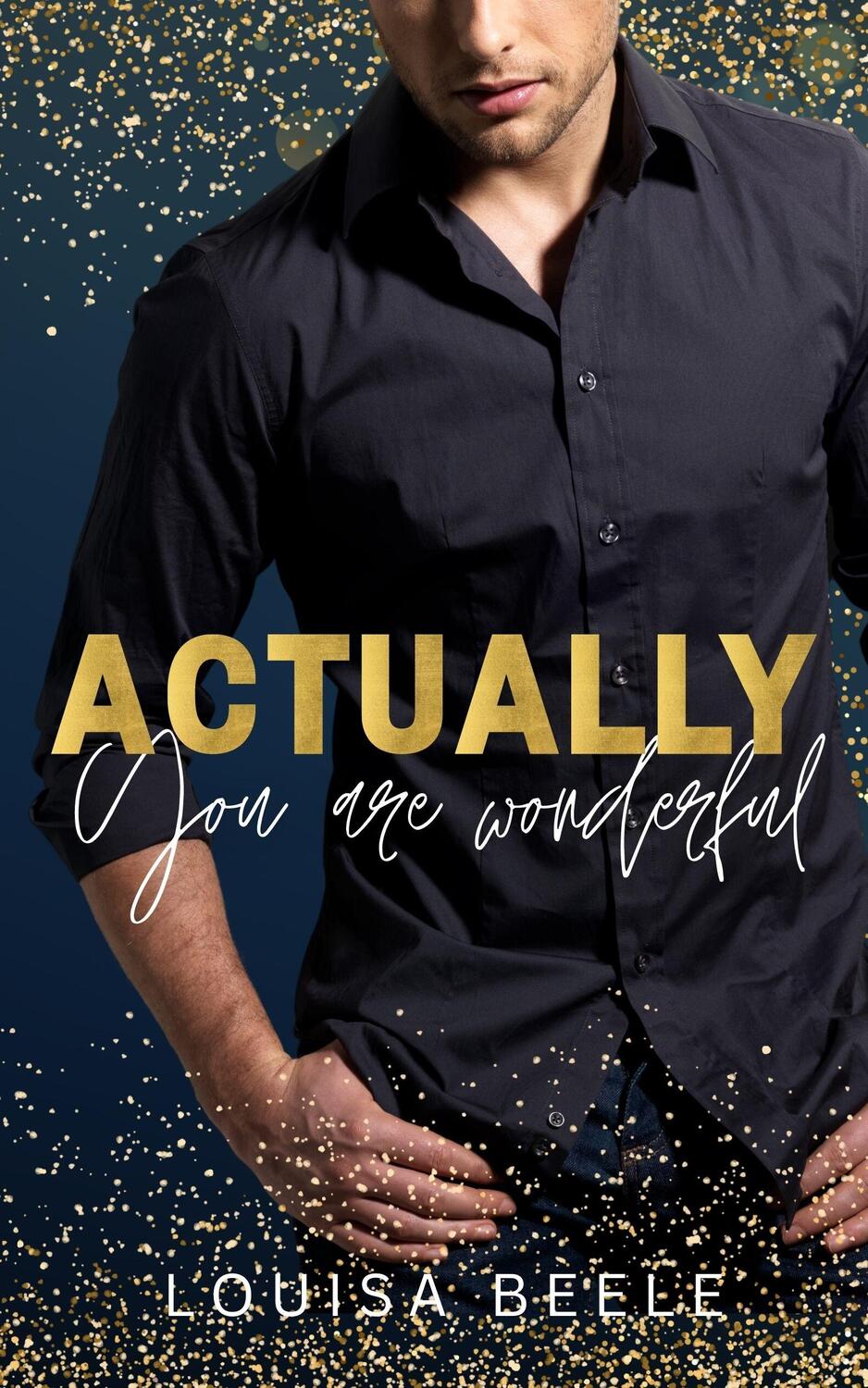 Cover: 9783985959853 | Actually you are wonderful | Louisa Beele | Taschenbuch | 336 S.