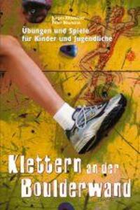 Cover: 9783780060822 | Klettern an der Boulderwand | Übungen und Spiele für Kinder | Buch