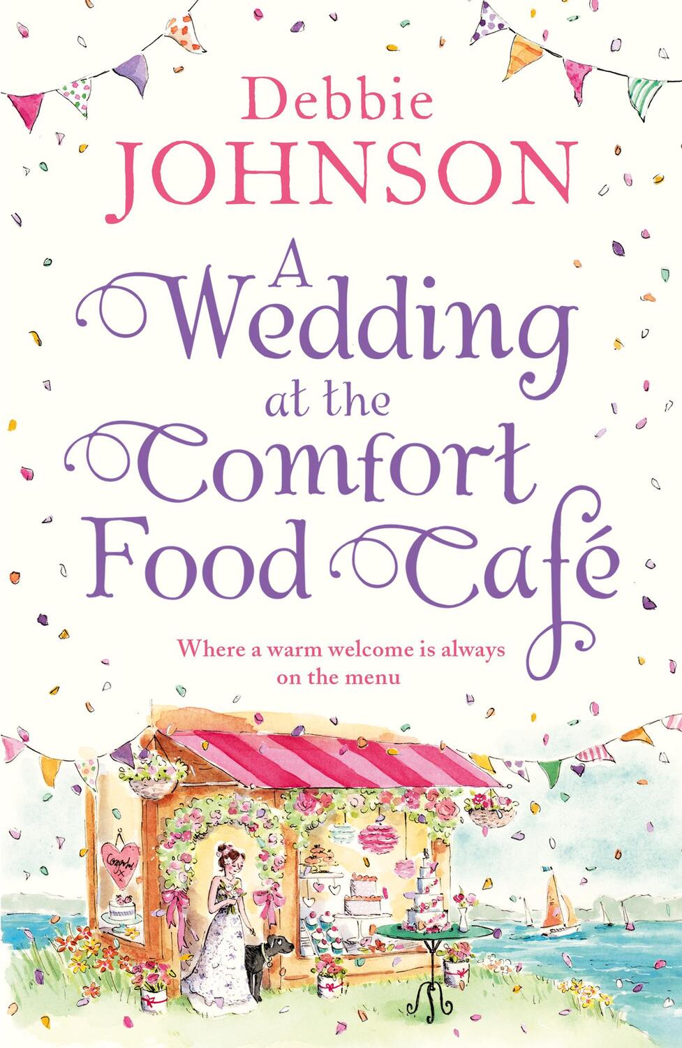 Cover: 9780008258887 | A Wedding at the Comfort Food Café | Debbie Johnson | Taschenbuch