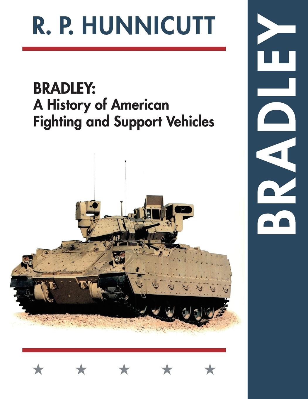 Cover: 9781626541535 | Bradley | A History of American Fighting and Support Vehicles | Buch