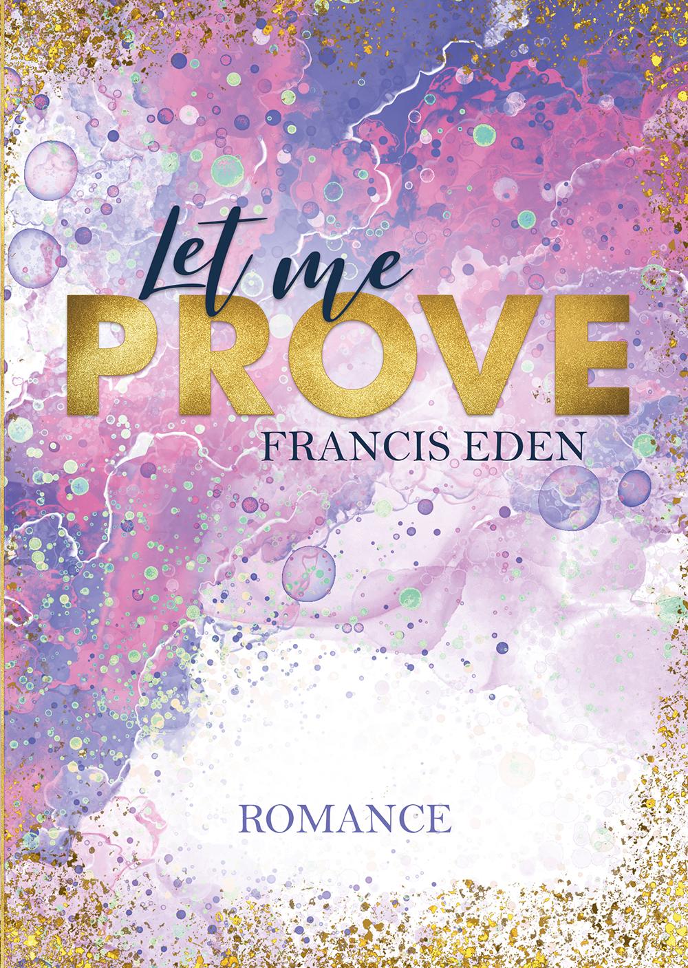 Cover: 9783969668474 | Let me Prove | Francis Eden | Taschenbuch | 366 S. | Deutsch | 2021