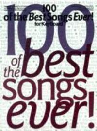 Cover: 9780711985636 | 100 Of The Best Songs Ever! For Keyboard | For Keyboard | Buch | Buch
