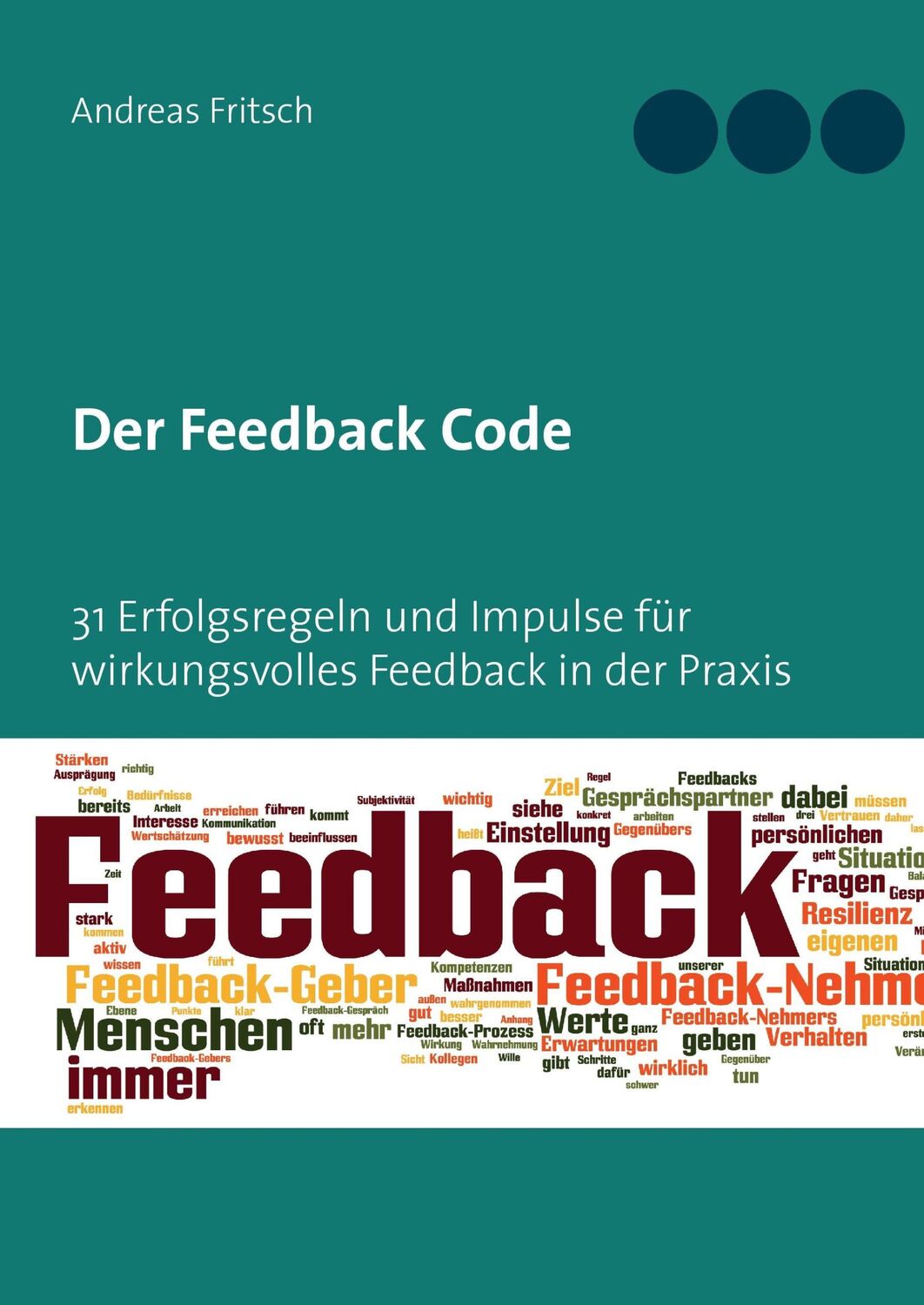 Cover: 9783732279425 | Der Feedback Code | Andreas Fritsch | Buch | 180 S. | Deutsch | 2015