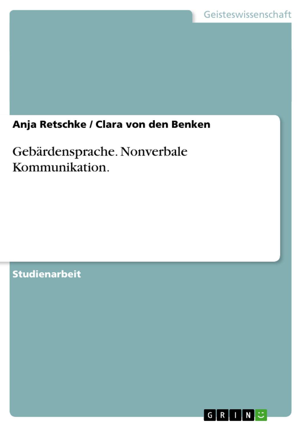 Cover: 9783640335732 | Gebärdensprache. Nonverbale Kommunikation. | Benken (u. a.) | Buch
