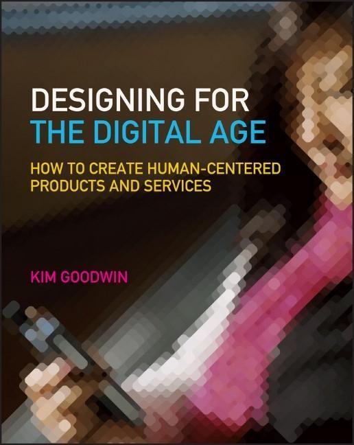 Cover: 9780470229101 | Designing for the Digital Age | Kim Goodwin | Taschenbuch | XXIX