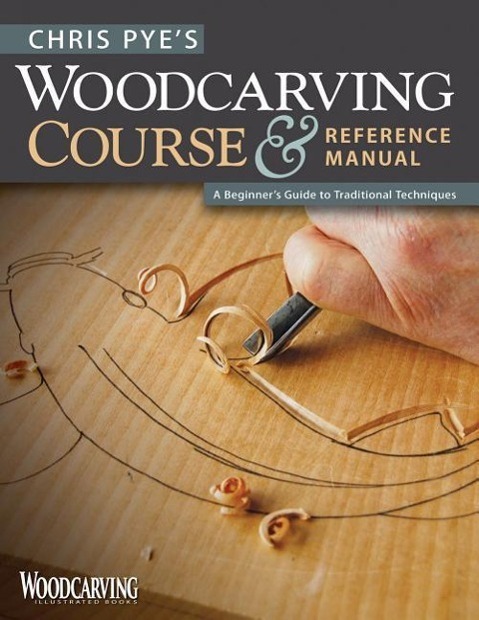 Cover: 9781565234567 | Chris Pye's Woodcarving Course & Referen | Chris Pye | Taschenbuch