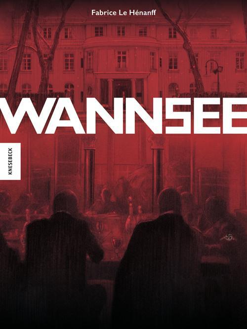 Cover: 9783957283047 | Wannsee | Fabrice Le Hénanff | Buch | Deutsch | 2019 | Knesebeck