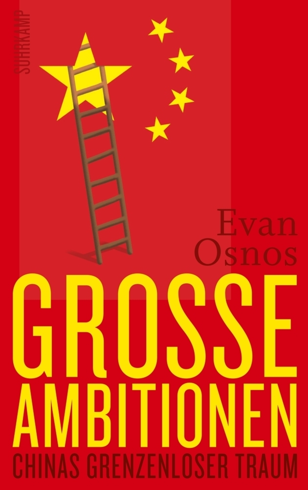 Cover: 9783518424834 | Große Ambitionen | Evan Osnos | Buch | 2015 | Suhrkamp