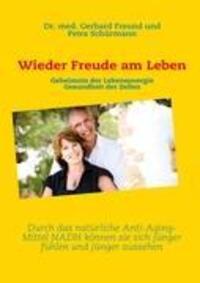 Cover: 9783842329898 | Wieder Freude am Leben | Gerhard Freund (u. a.) | Taschenbuch | 2010