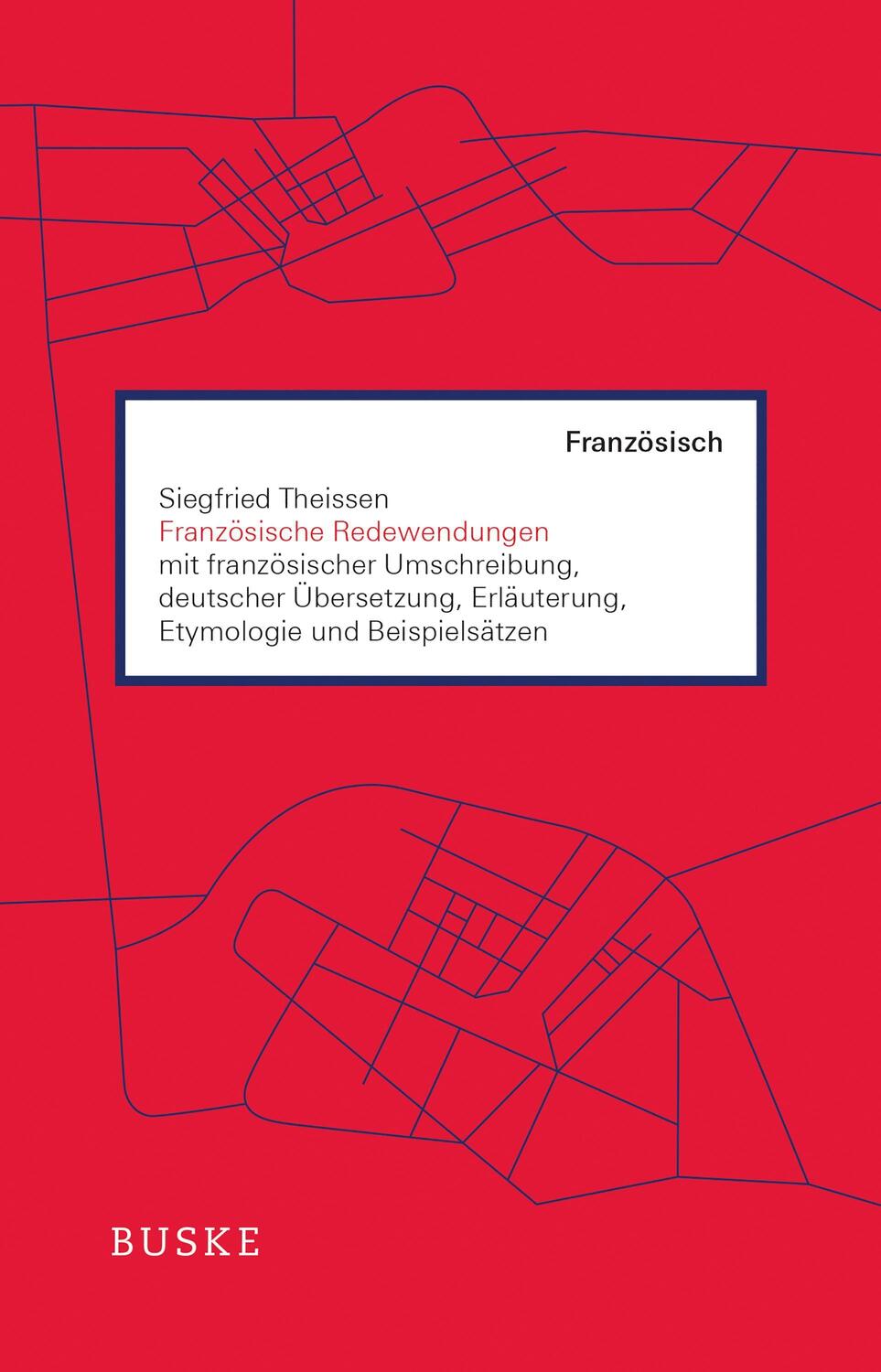 Cover: 9783967690675 | Französische Redewendungen | Siegfried Theissen | Taschenbuch | 2021