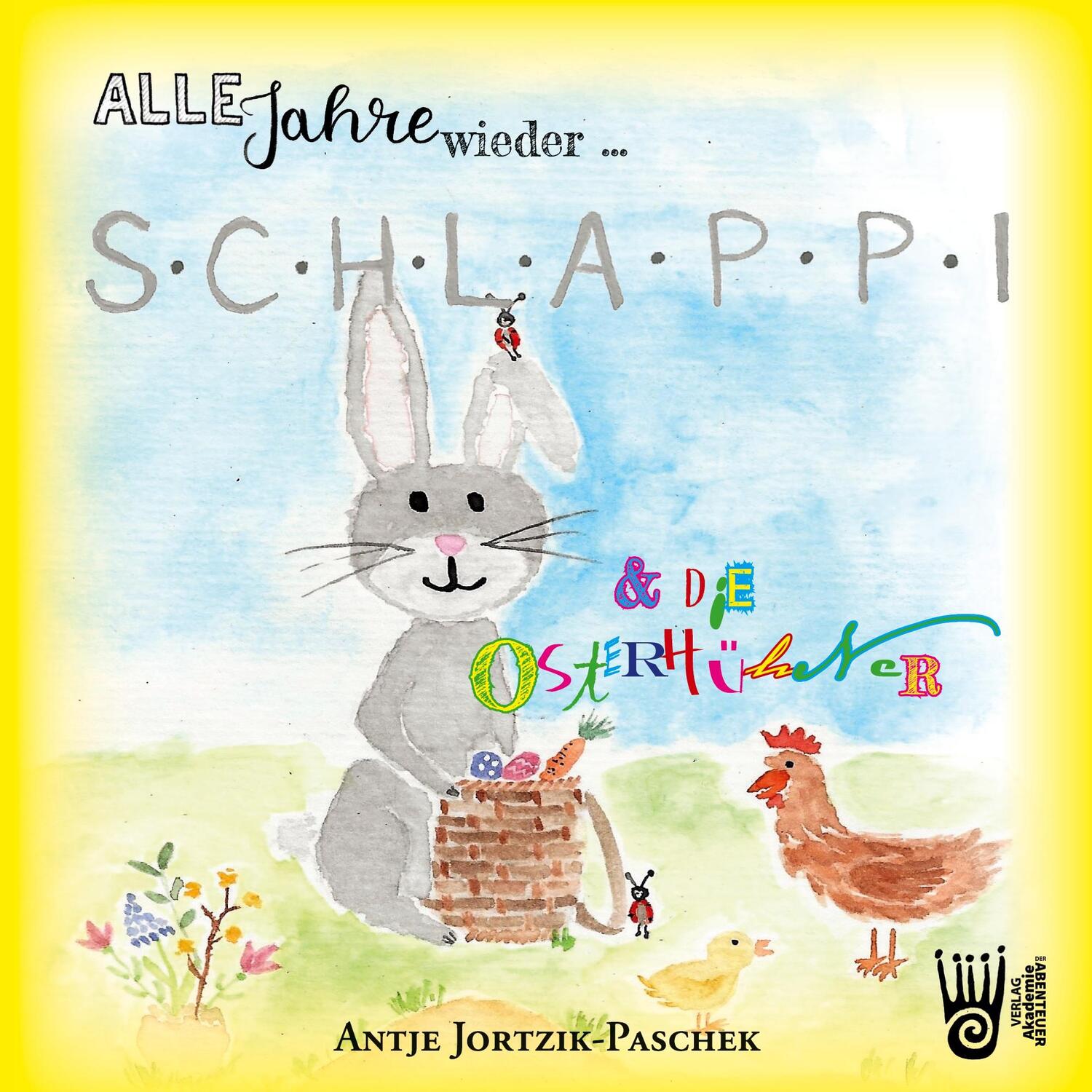Cover: 9783985300228 | Alle Jahre wieder ¿ Schlappi und die Osterhühner | Jortzik-Paschek