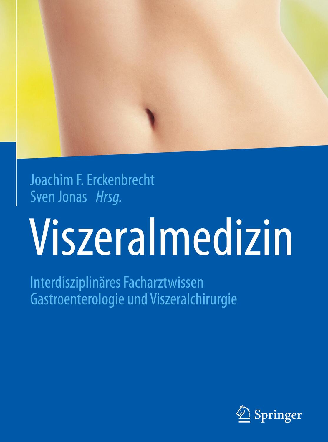 Cover: 9783642143007 | Viszeralmedizin | Sven Jonas (u. a.) | Buch | Deutsch | 2015