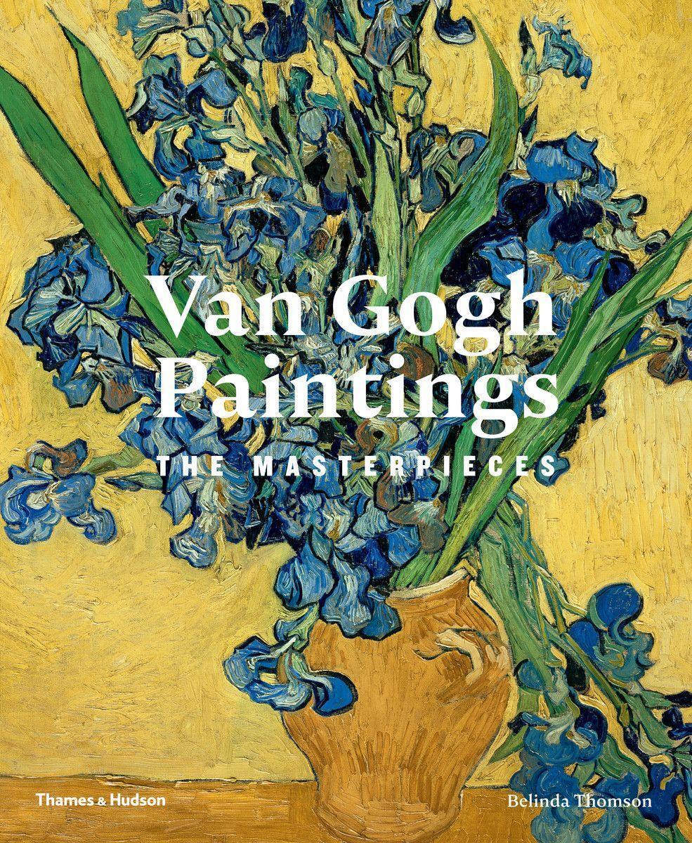 Cover: 9780500238387 | Van Gogh Paintings | The Masterpieces | Belinda Thomson | Buch | 2007