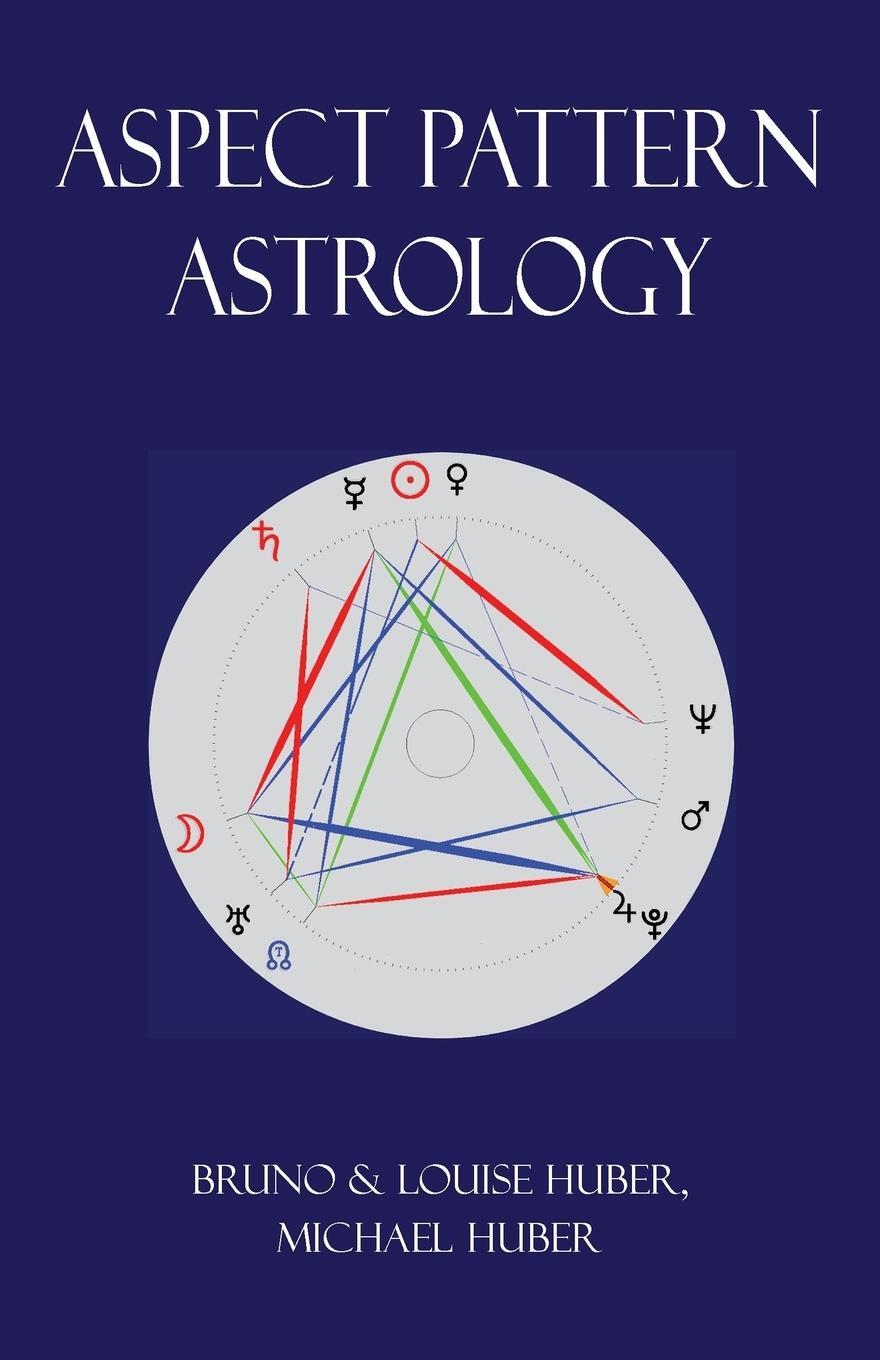 Cover: 9780995673649 | Aspect Pattern Astrology | Louise Huber (u. a.) | Taschenbuch | 2019