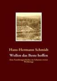 Cover: 9783837045826 | Wollen das Beste hoffen | Hans-Hermann Schmidt | Taschenbuch | 268 S.