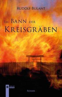 Cover: 9783850287630 | Im Bann der Kreisgräben | Rudolf Bulant | Kartoniert / Broschiert