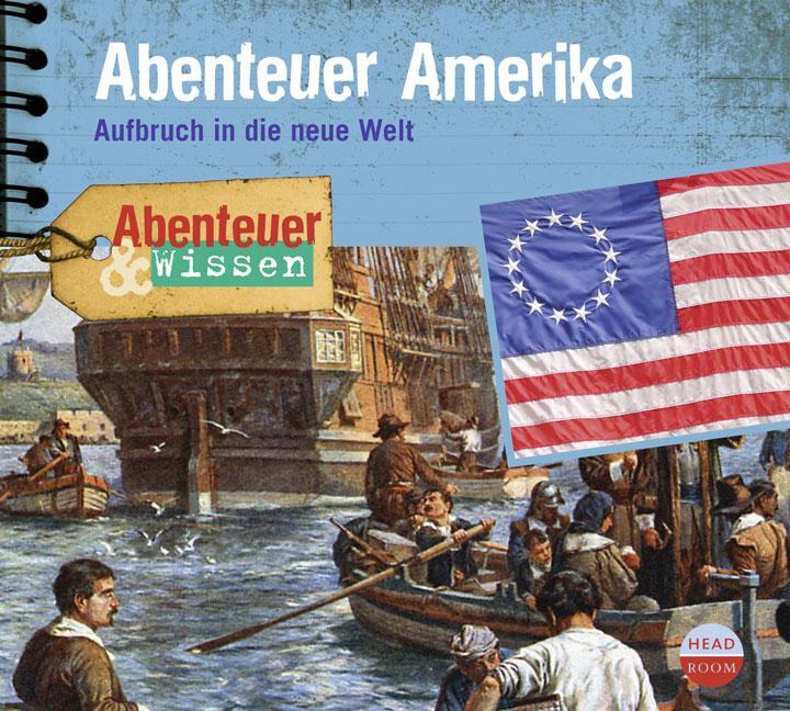 Cover: 9783942175425 | Abenteuer Amerika | Aufbruch in die neue Welt | Christian Bärmann | CD