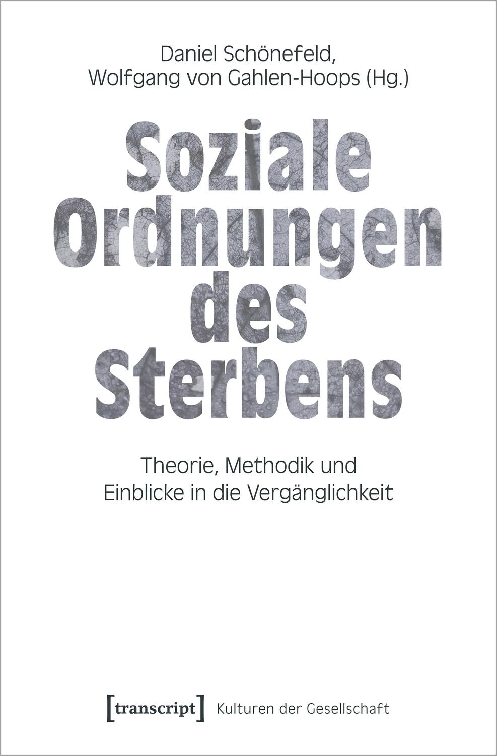 Cover: 9783837661545 | Soziale Ordnungen des Sterbens | Daniel Schönefeld (u. a.) | Buch