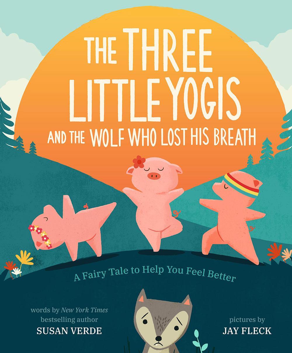 Cover: 9781419741036 | The Three Little Yogis and the Wolf Who Lost His Breath: A Fairy...