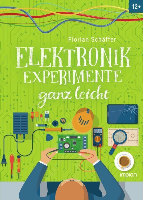 Cover: 9783962690588 | Elektronik-Experimente ganz leicht | Florian Schäffer | Buch | 2019