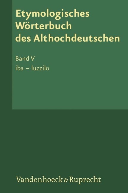 Cover: 9783525207710 | Etymologisches Wörterbuch des Althochdeutschen, Band 5 | Buch | 782 S.