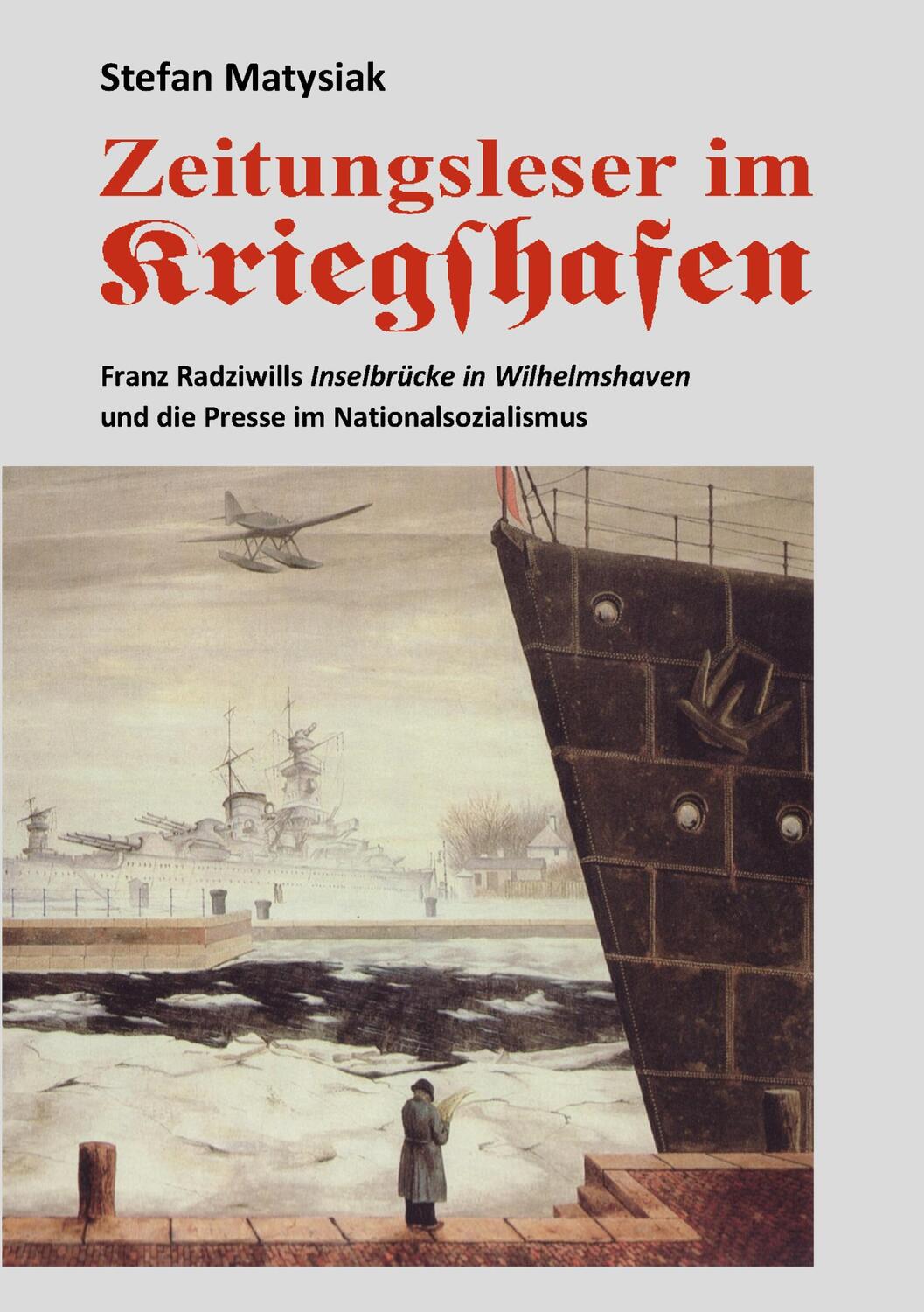 Cover: 9783739221625 | Zeitungsleser im Kriegshafen | Stefan Matysiak | Taschenbuch | Deutsch