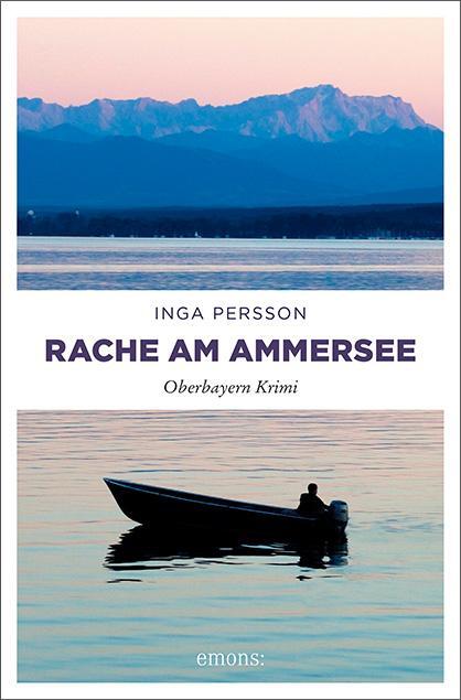 Cover: 9783740805395 | Rache am Ammersee | Oberbayern Krimi | Inga Persson | Taschenbuch