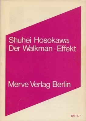 Cover: 9783883960623 | Der Walkman-Effekt | Shuhei Hosokawa | Gebunden | Deutsch | 1987