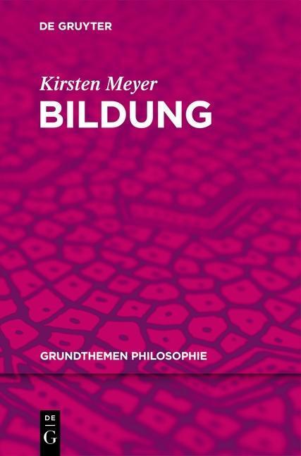 Cover: 9783110250961 | Bildung | Kirsten Meyer | Buch | VI | Deutsch | 2011 | De Gruyter