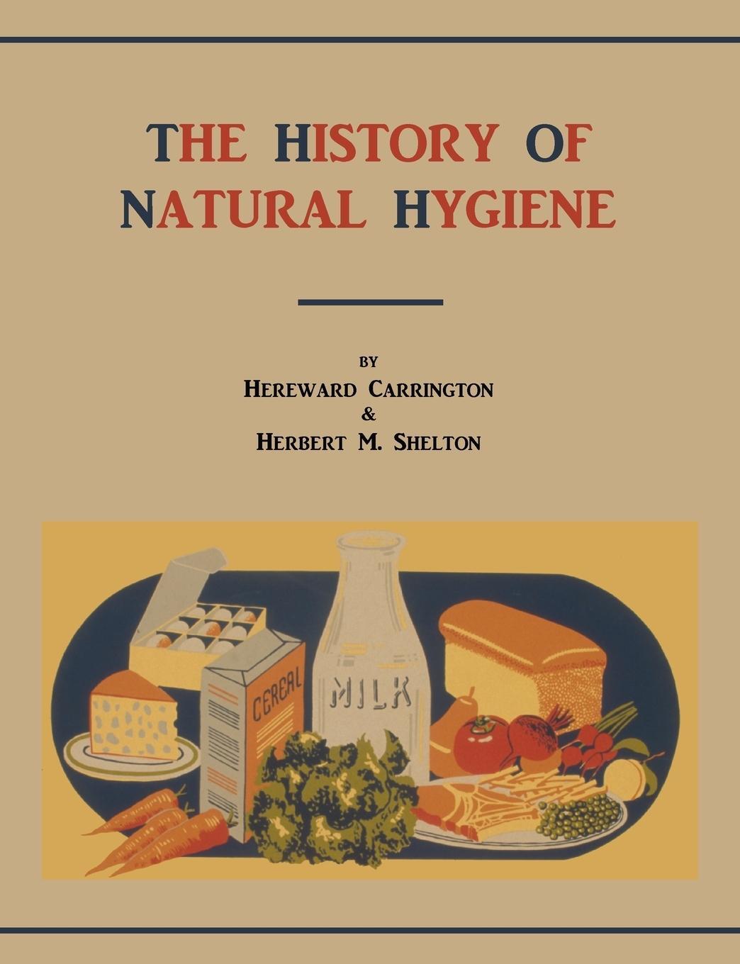 Cover: 9781578988730 | The History of Natural Hygiene | Hereward Carrington (u. a.) | Buch
