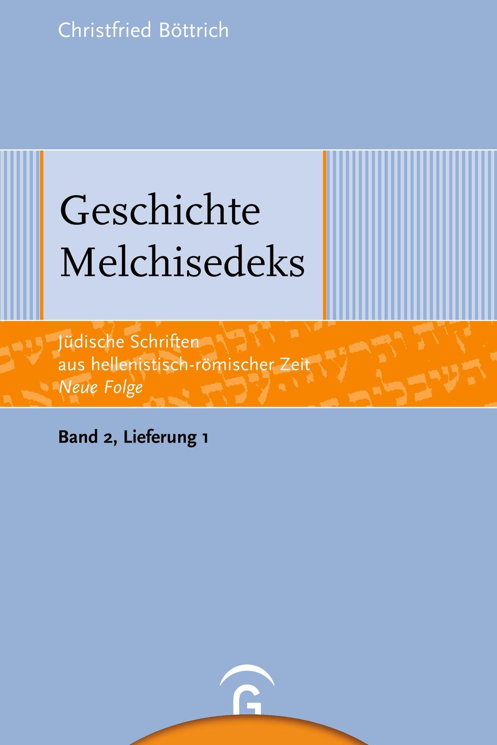 Cover: 9783579052465 | Geschichte Melchisedeks | Christfried Böttrich | Taschenbuch | 176 S.