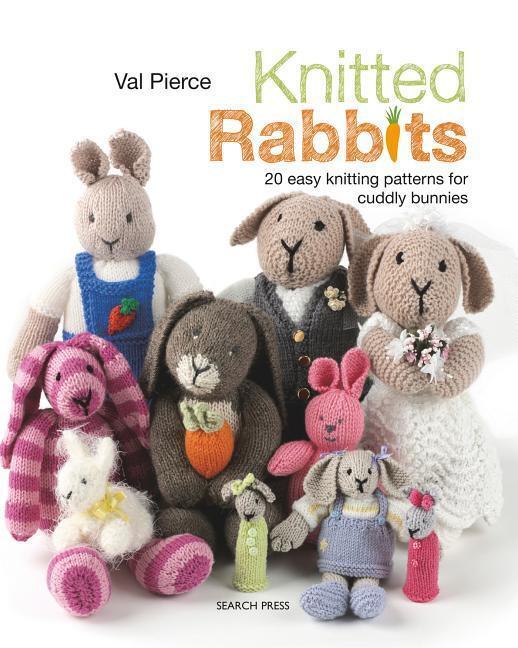 Cover: 9781782217282 | Knitted Rabbits | 20 Easy Knitting Patterns for Cuddly Bunnies | Buch