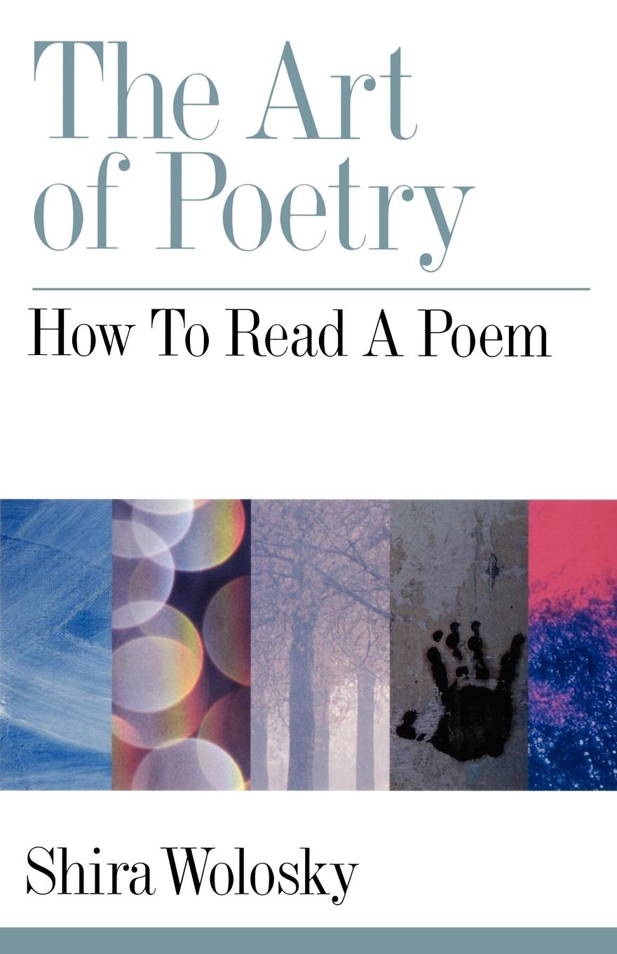 Cover: 9780195371185 | The Art of Poetry | How to Read a Poem | Shira Wolosky | Taschenbuch