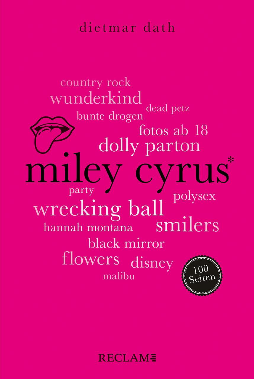 Cover: 9783150207130 | Miley Cyrus. 100 Seiten | Dietmar Dath | Taschenbuch | Broschiert