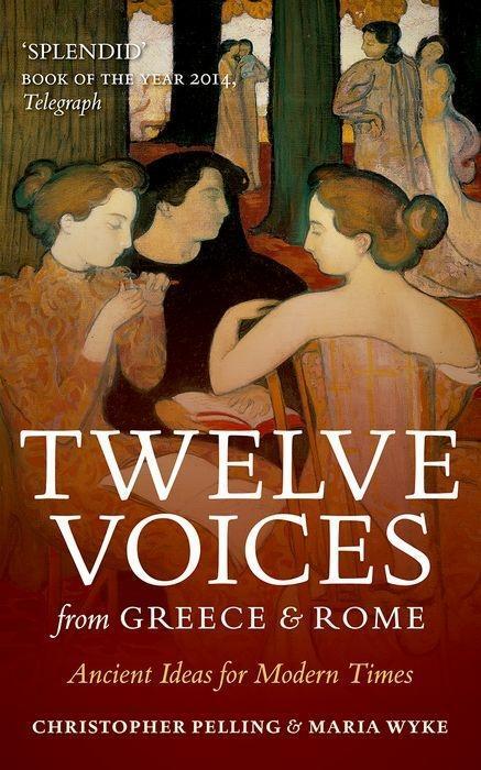 Cover: 9780198768036 | Twelve Voices from Greece and Rome | Ancient Ideas for Modern Times