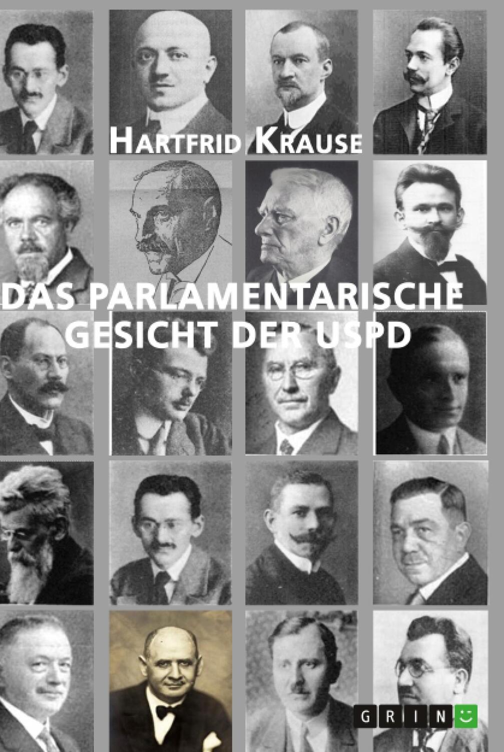 Cover: 9783346437525 | Das parlamentarische Gesicht der USPD | Hartfrid Krause | Taschenbuch