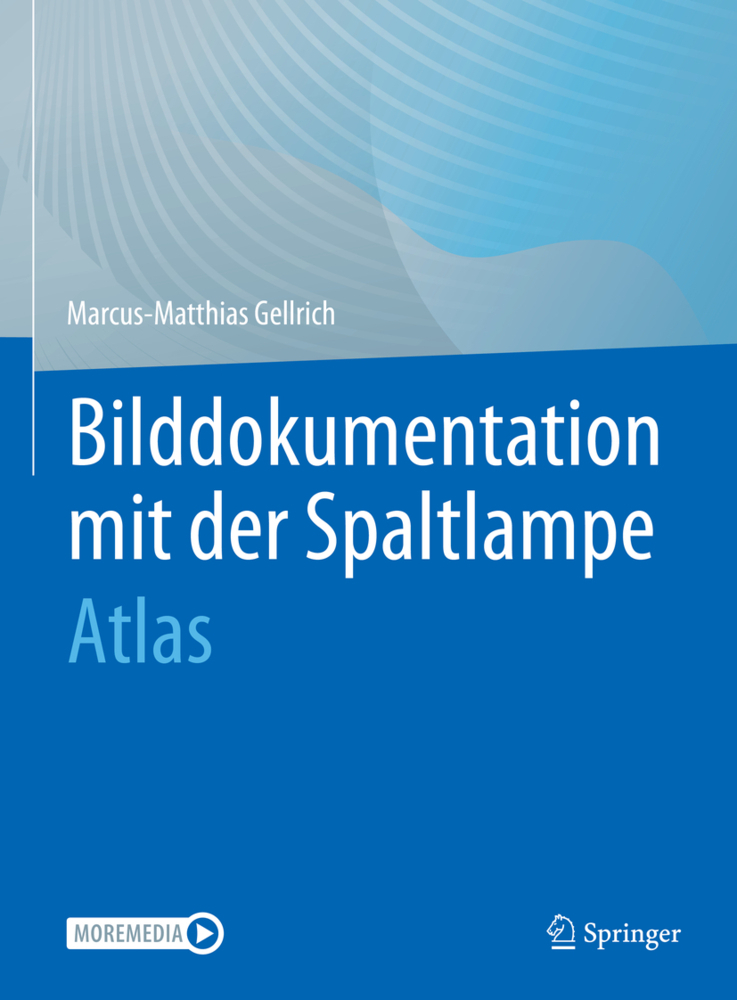 Cover: 9783662642627 | Bilddokumentation mit der Spaltlampe | Atlas | Gellrich | Buch | xvii