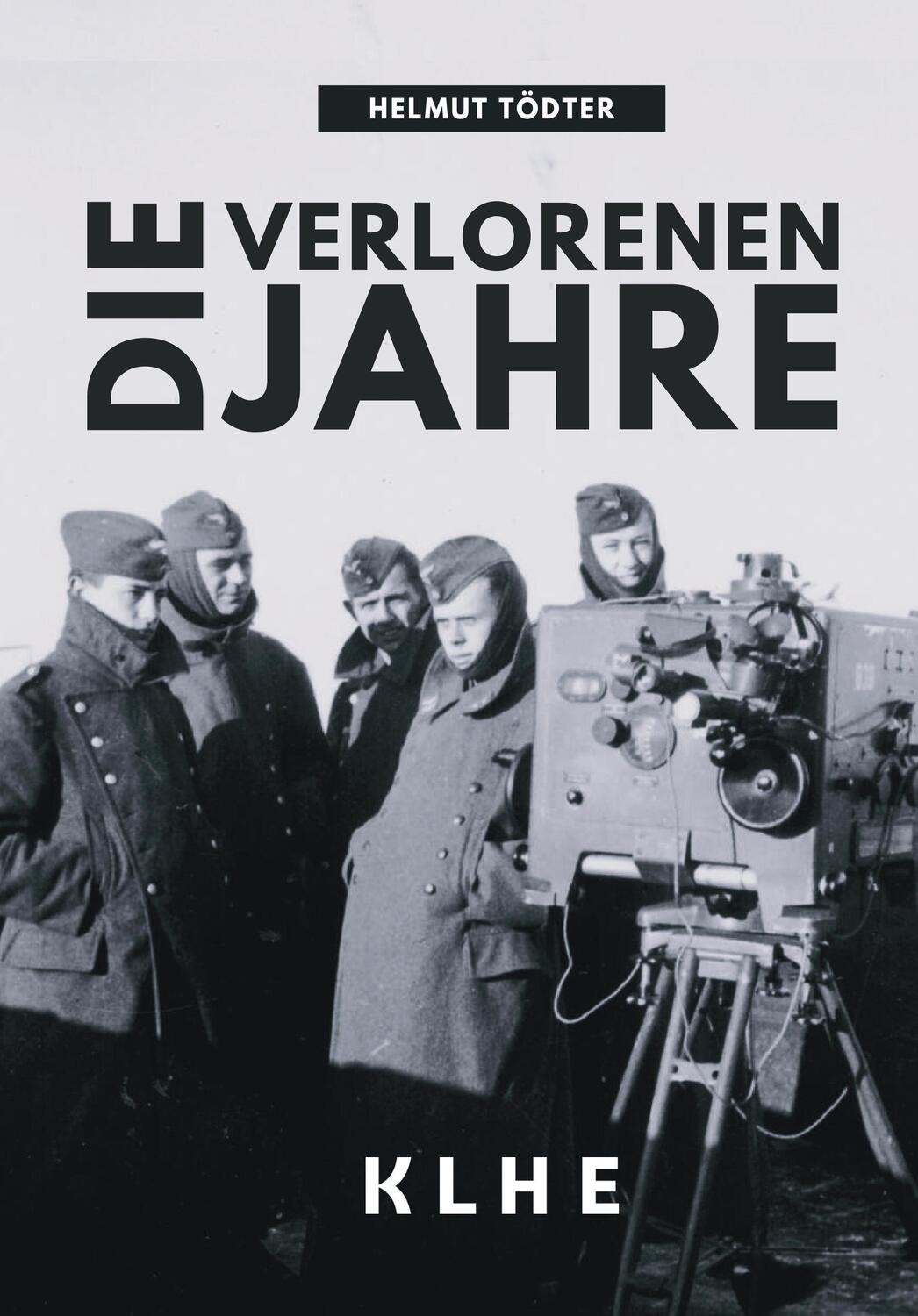 Cover: 9783985381500 | Die verlorenen Jahre | Helmut Tödter | Taschenbuch | 113 S. | Deutsch