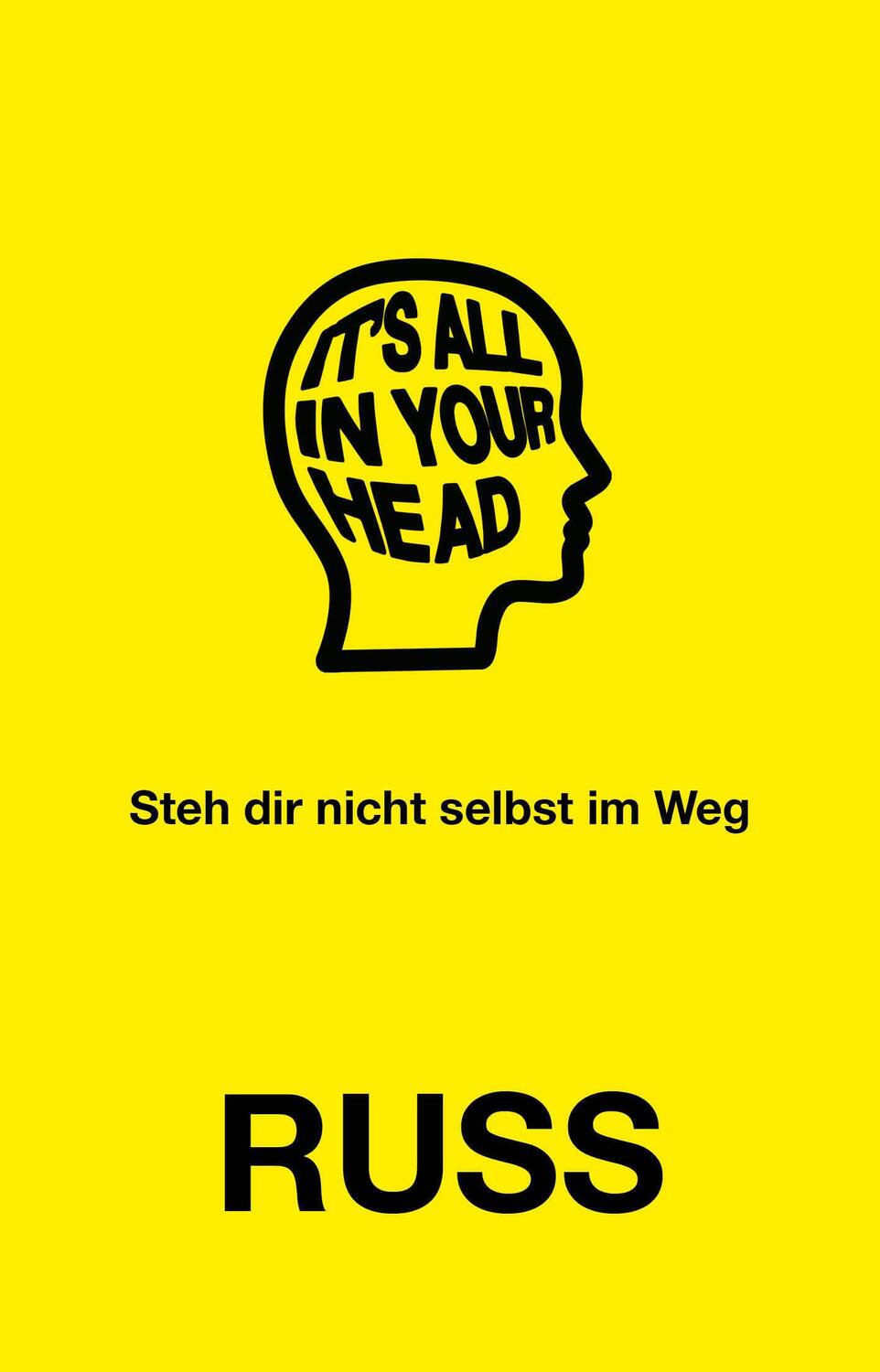 Cover: 9783959725972 | It's all in your head | Steh dir nicht selbst im Weg | Russ | Buch