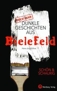 Cover: 9783831336166 | (Noch mehr) Dunkle Geschichten aus Bielefeld | Schön &amp; schaurig | Buch