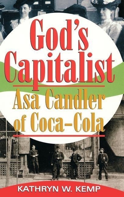 Cover: 9780865547827 | God's Capitalist: Asa Candler | Kathryn W. Kemp | Buch | Gebunden