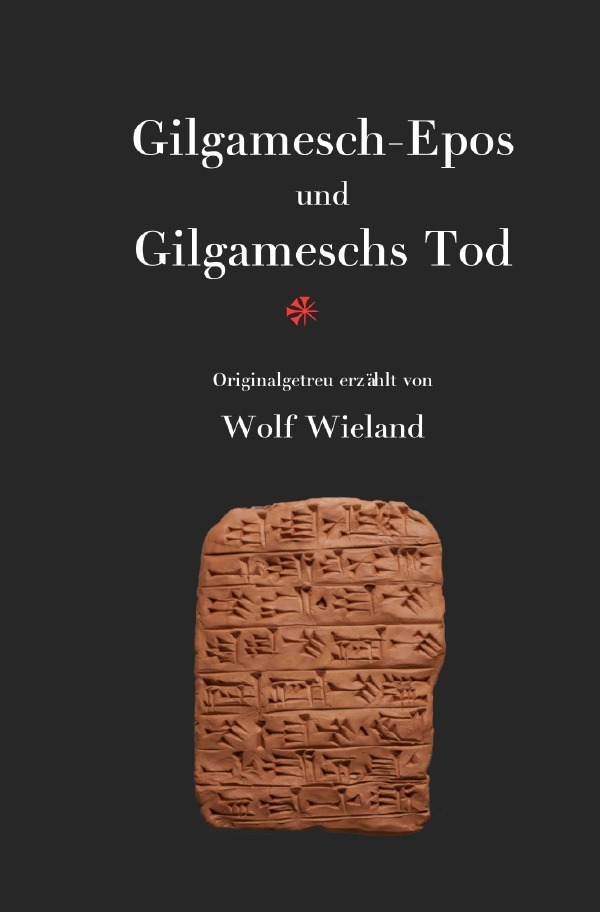 Cover: 9783752957563 | Gilgamesch-Epos und Gilgameschs Tod | Das älteste Epos der Menschheit
