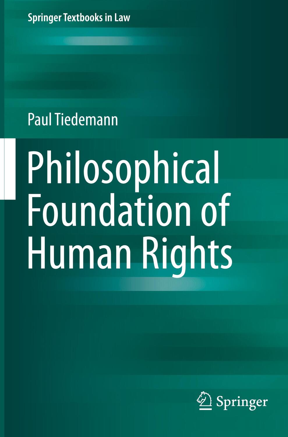 Cover: 9783030422646 | Philosophical Foundation of Human Rights | Paul Tiedemann | Buch