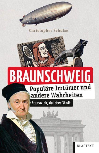Cover: 9783837525434 | Braunschweig | Populäre Irrtümer und andere Wahrheiten | Schulze