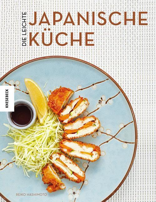 Cover: 9783957280947 | Die leichte japanische Küche | Reiko Hashimoto | Buch | 240 S. | 2018