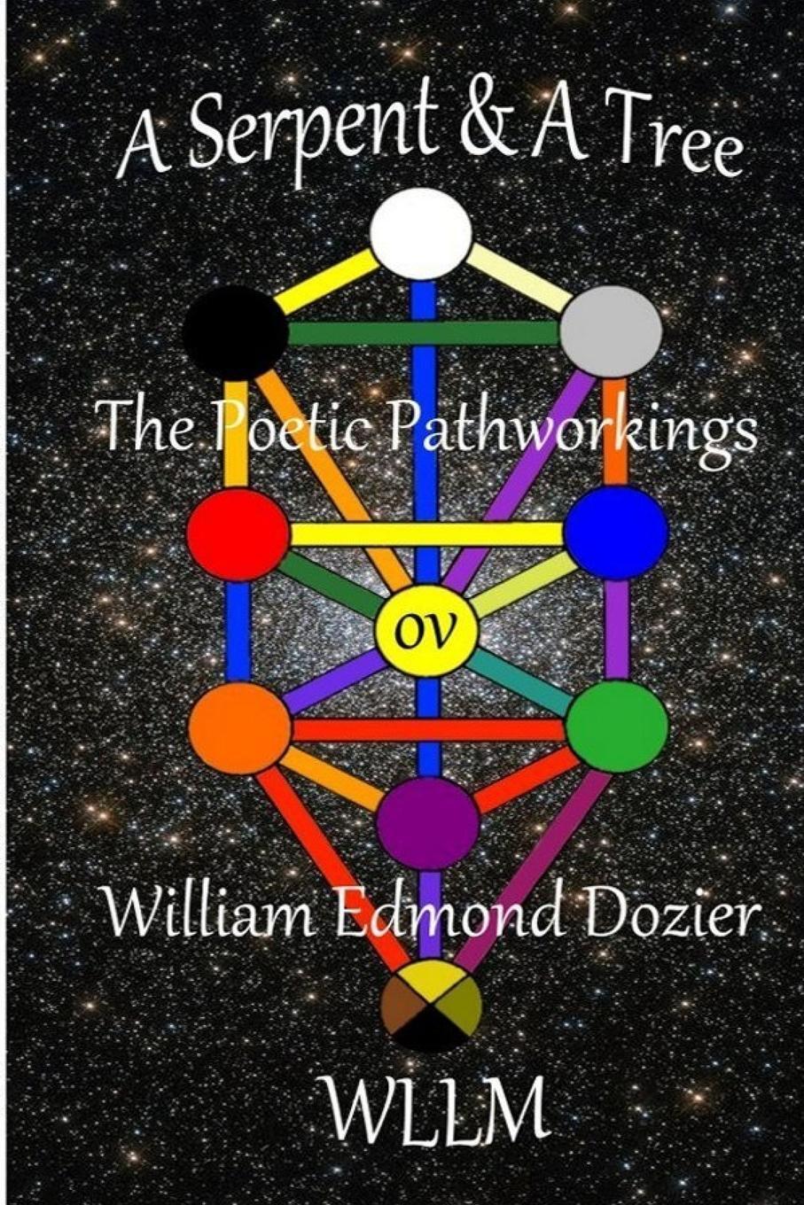 Cover: 9781716291067 | A Serpent &amp; A Tree The Poetic Pathworkings ov William Edmond Dozier