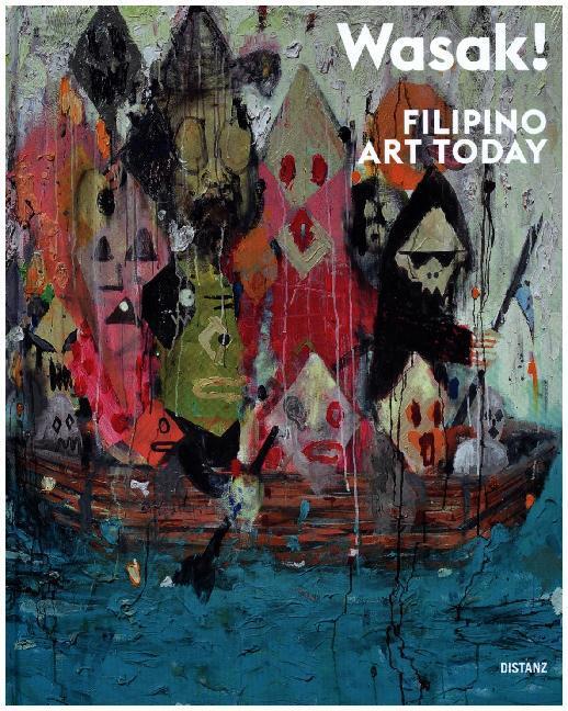 Cover: 9783954761173 | WASAK! | FILIPINO ART TODAY | Matthias Arndt | Buch | 176 S. | 2015