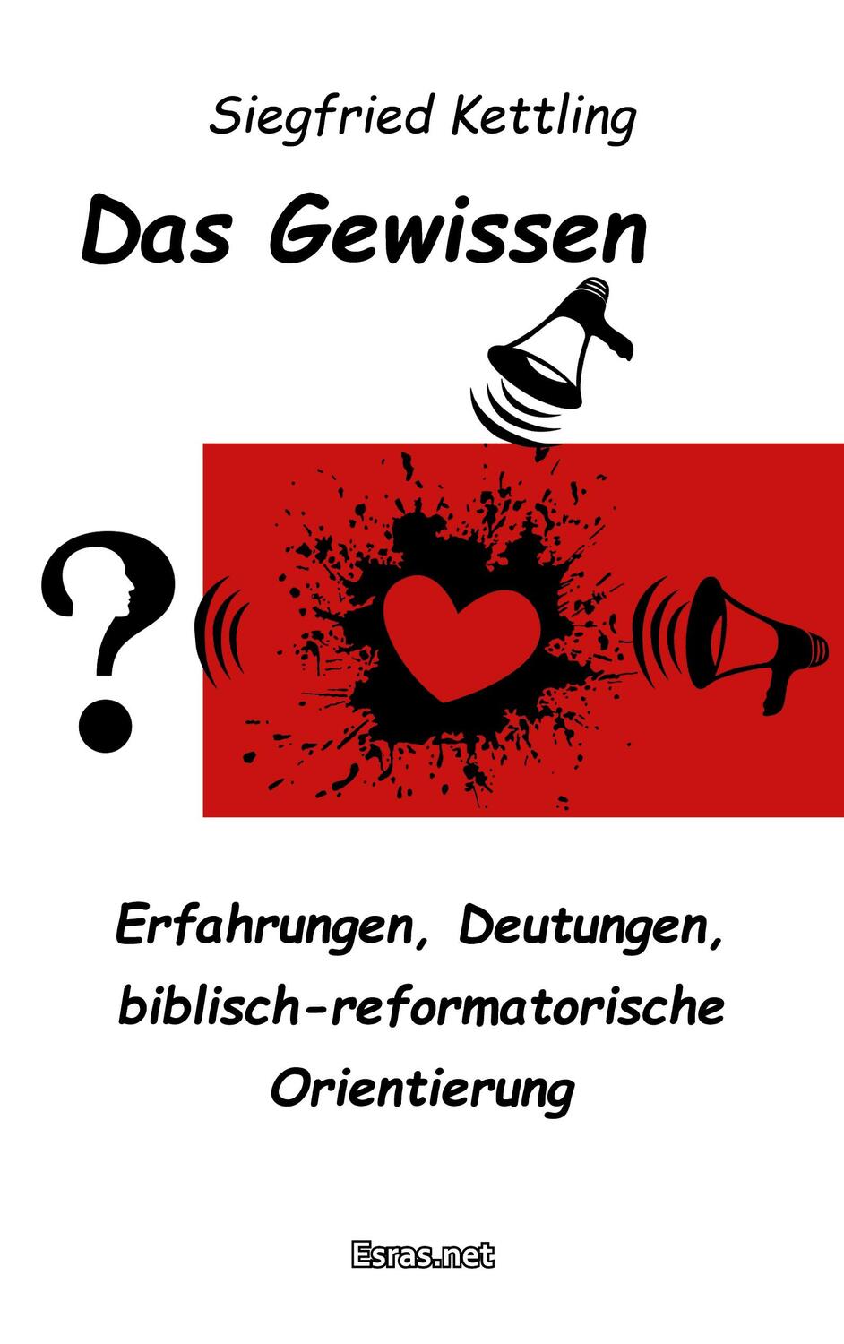 Cover: 9783038900733 | Das Gewissen | Siegfried Kettling | Taschenbuch | Wertvolles Leben